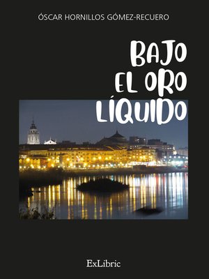 cover image of Bajo el oro líquido